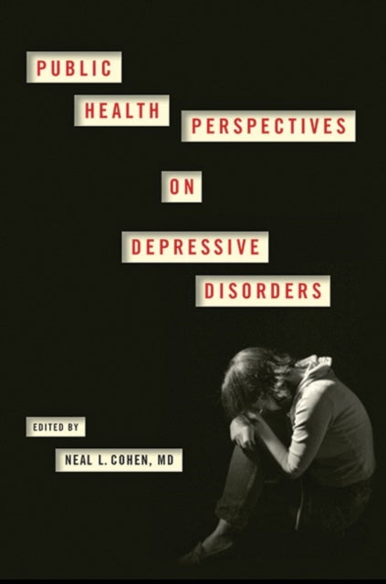 Book cover of: Public Health Perspectives on Depressive Disorders. By: Neal L. Cohen
