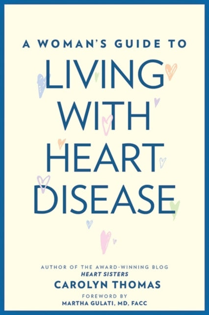 Book cover of: Woman's Guide to Living with Heart Disease. By: Carolyn Thomas