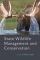 Book cover of: State Wildlife Management and Conservation. By: Thomas J. Ryder