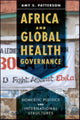 Book cover of: Africa and Global Health Governance. By: Amy S. Patterson