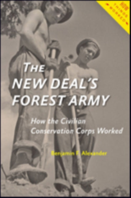 Book cover of: New Deal's Forest Army. By: Benjamin F. Alexander