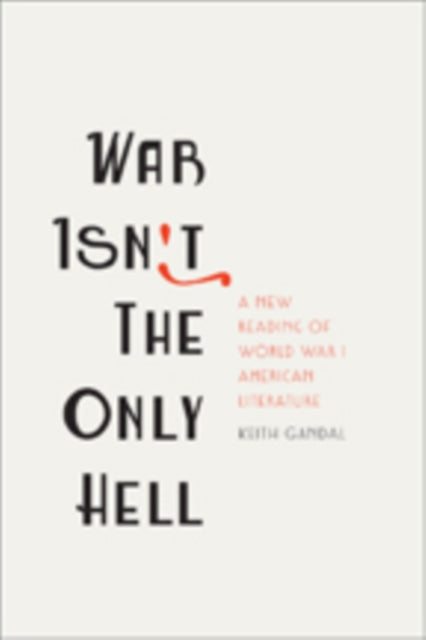 Book cover of: War Isn't the Only Hell. By: Keith Gandal