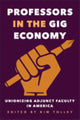 Book cover of: Professors in the Gig Economy