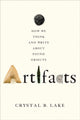 Book cover of: Artifacts. By: Crystal B. Lake