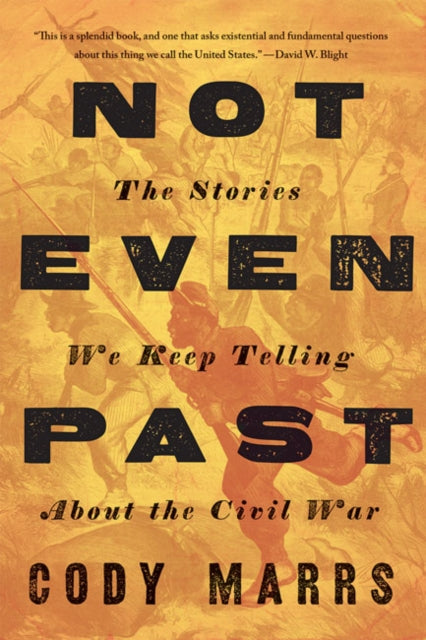 Book cover of: Not Even Past. By: Cody Marrs