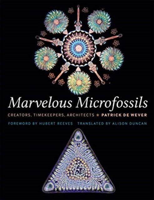 Book cover of: Marvelous Microfossils. By: Patrick De Wever