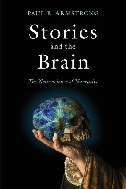 Book cover of: Stories and the Brain. By: Paul B. Armstrong