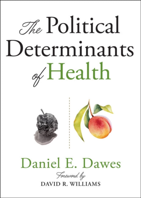 Book cover of: Political Determinants of Health. By: Daniel E. Dawes