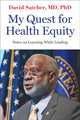 Book cover of: My Quest for Health Equity. By: David Satcher