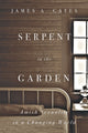 Book cover of: Serpent in the Garden. By: James A. Cates