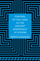 Book cover of: Control of the Laws in the Ancient Democracy at Athens. By: Edwin Carawan