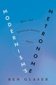 Book cover of: Modernism's Metronome. By: Ben Glaser