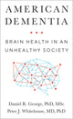 Book cover of: American Dementia. By: Daniel R. George
