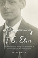Book cover of: Becoming T. S. Eliot. By: Jayme Stayer