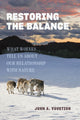Book cover of: Restoring the Balance. By: John A. Vucetich