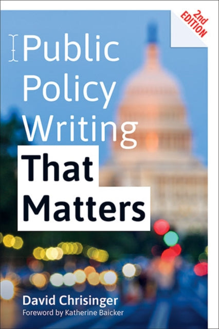 Book cover of: Public Policy Writing That Matters. By: David Chrisinger