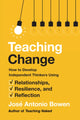 Book cover of: Teaching Change. By: José Antonio Bowen