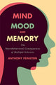 Book cover of: Mind, Mood, and Memory. By: Anthony Feinstein