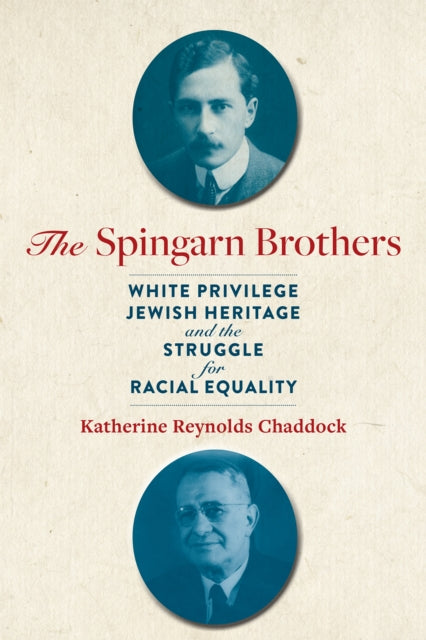 Book cover of: Spingarn Brothers. By: Katherine Reynolds Chaddock