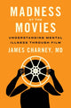 Book cover of: Madness at the Movies. By: James Charney