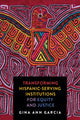 Book cover of: Transforming Hispanic-Serving Institutions for Equity and Justice. By: Gina Ann Garcia