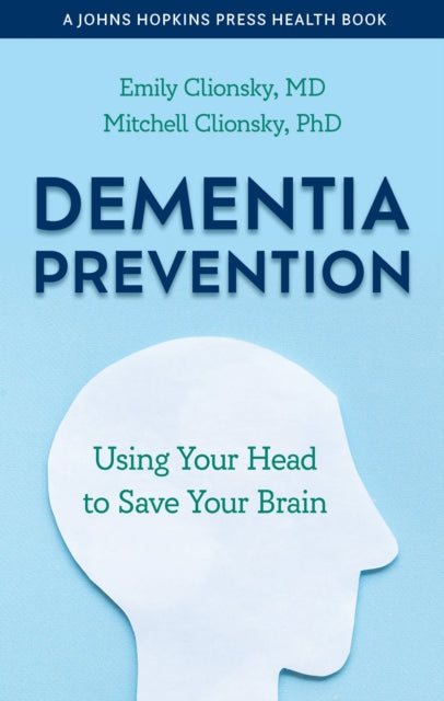 Book cover of: Dementia Prevention. By: Emily Clionsky