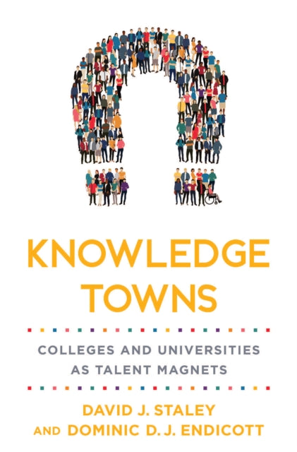 Book cover of: Knowledge Towns. By: David J. Staley