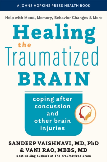 Book cover of: Healing the Traumatized Brain. By: Sandeep Vaishnavi