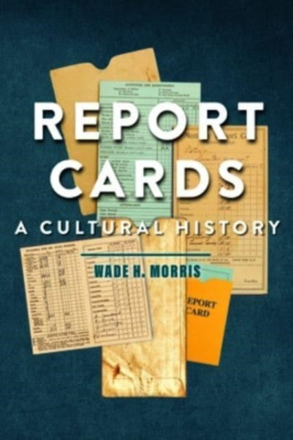 Book cover of: Report Cards. By: Wade H. Morris