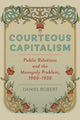 Book cover of: Courteous Capitalism. By: Daniel Robert