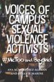 Book cover of: Voices of Campus Sexual Violence Activists. By: Ana M. Martínez-Alemán