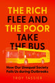 Book cover of: Rich Flee and the Poor Take the Bus. By: Troy Tassier