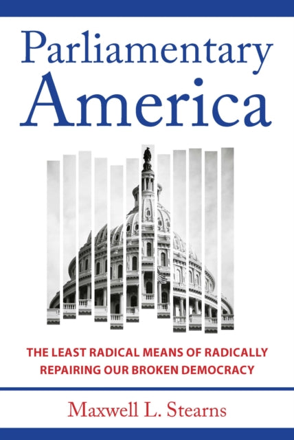 Book cover of: Parliamentary America. By: Maxwell L. Stearns