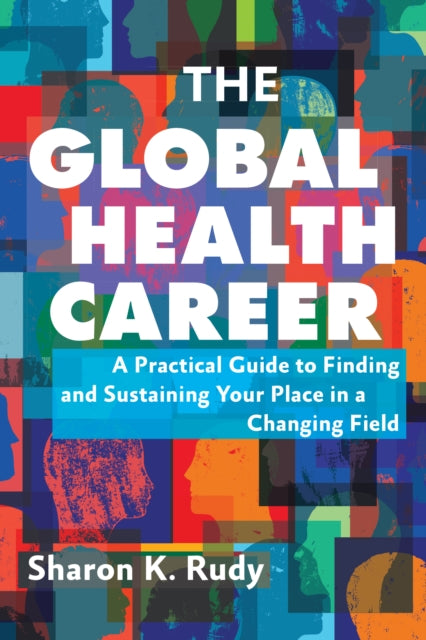 Book cover of: Global Health Career. By: Sharon K. Rudy
