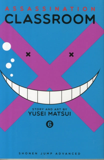 Book cover of: Assassination Classroom, Vol. 6. By: 松井 優征