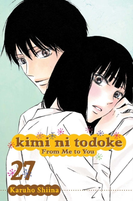 Book cover of: Kimi ni Todoke: From Me to You, Vol. 27. By: Karuho Shiina
