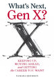Book cover of: What's Next, Gen X?. By: Tamara J. Erickson
