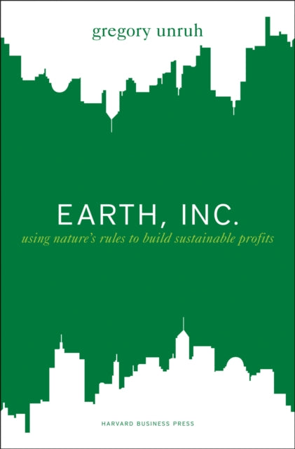 Book cover of: Earth, Inc.. By: Gregory Unruh