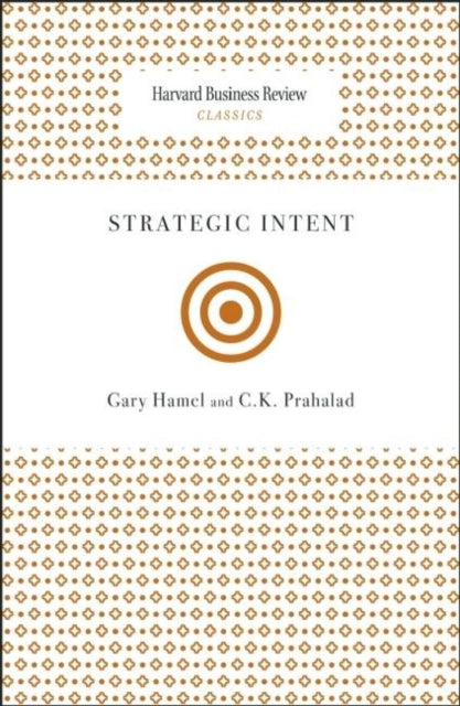 Book cover of: Strategic Intent. By: Gary Hamel