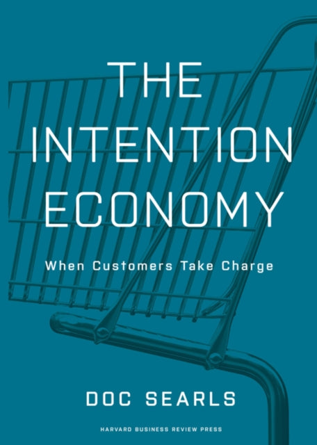 Book cover of: Intention Economy. By: Doc Searls