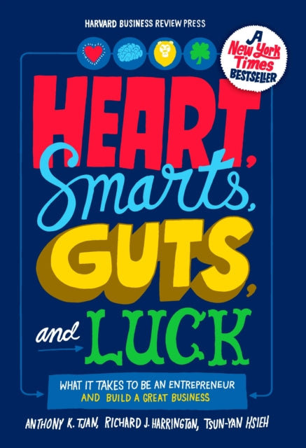 Book cover of: Heart, Smarts, Guts, and Luck. By: Anthony K. Tjan