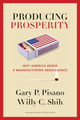 Book cover of: Producing Prosperity. By: Gary P. Pisano