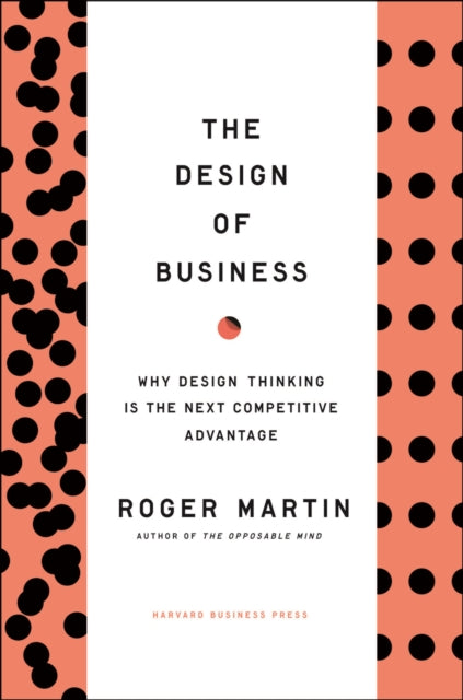 Book cover of: Design of Business. By: Roger L. Martin