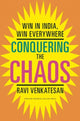 Book cover of: Conquering the Chaos. By: Ravi Venkatesan