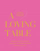 Book cover of: Loving Table. By: Kimberly Schlegel Whitman