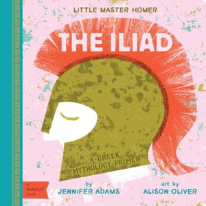 Iliad, A Greek Mythology Primer