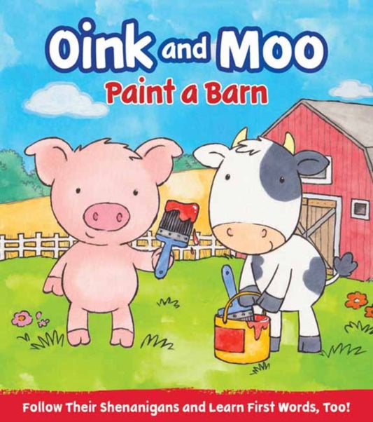 Book cover of: Oink & Moo Paint a Barn