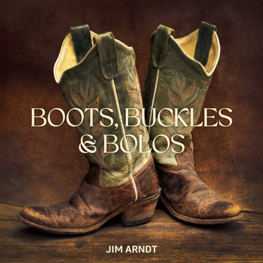Book cover of: Boots, Buckles & Bolos