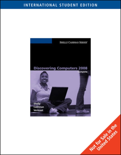 Book cover of: Discovering Computers 2008: Complete, International Edition. By: Gary B. Shelly