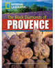Book cover of: Black Diamonds of Provence. By: National Geographic Staff